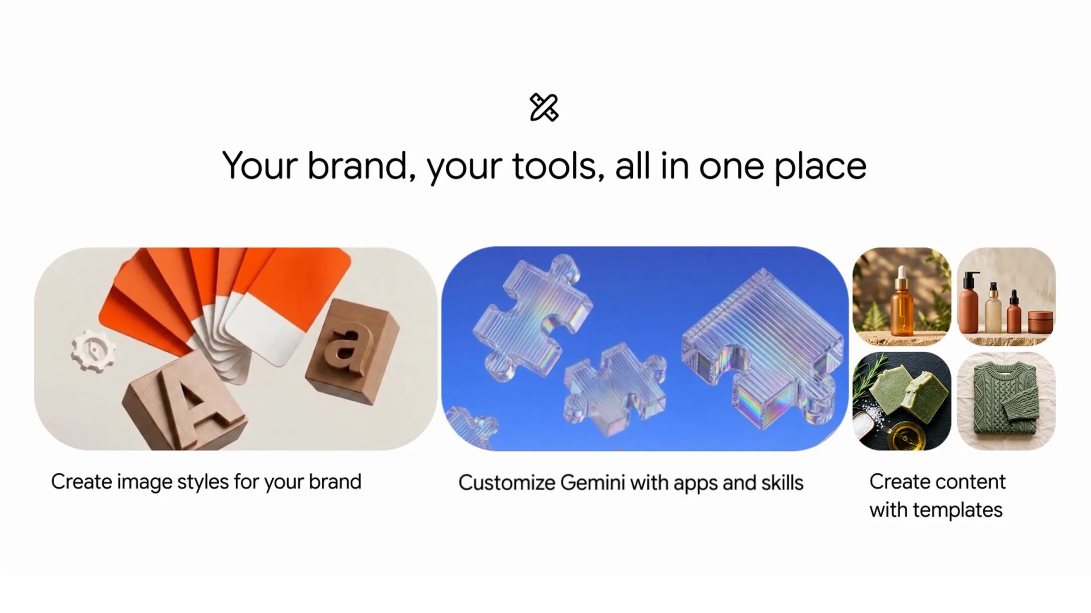 "Your brand, your tools, all in one place" banner featuring three feature highlights: "Create image styles for your brand," "Customize Gemini with apps and skills," and "Create content with templates."